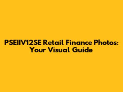 PSEIIV12SE Retail Finance Photos: Your Visual Guide